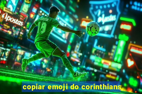 copiar emoji do corinthians